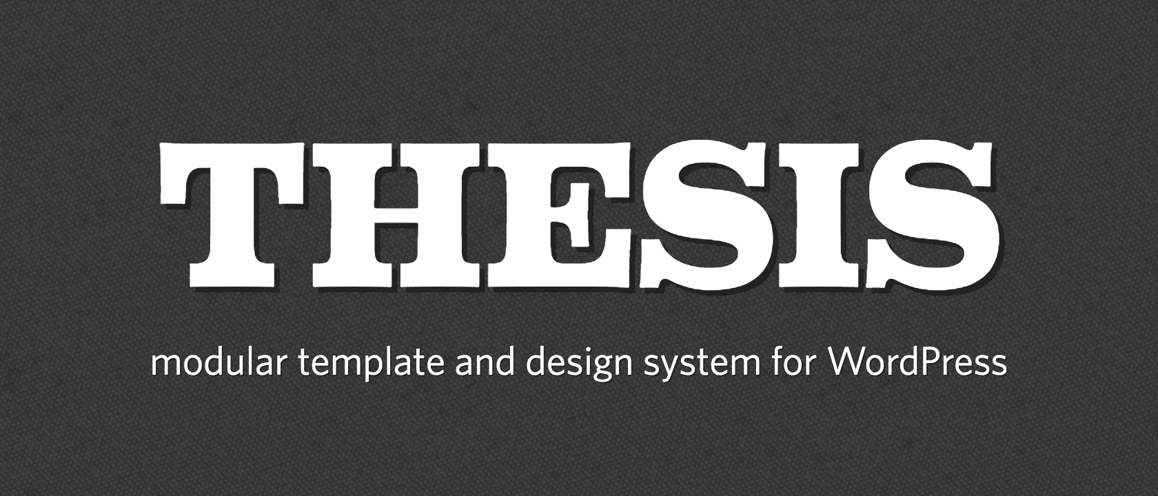 Thesis: A Modular Template and Design System for WordPress